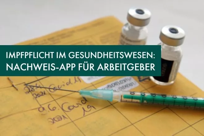 Impfpflicht im Gesundheitswesen: Nachweis-App für Arbeitgeber